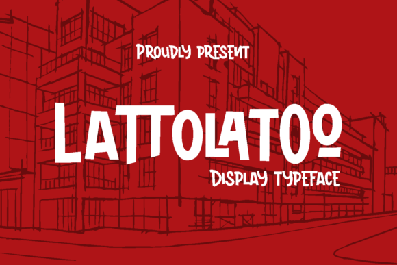 Lattolatoo: A Hand-Drawn Display Font for Bold Street Style